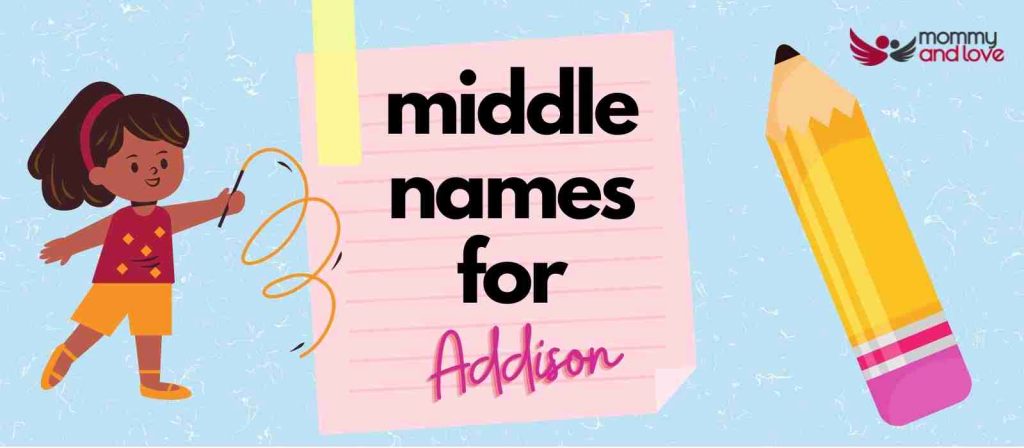 the-99-greatest-middle-names-for-addison-mommy-and-love