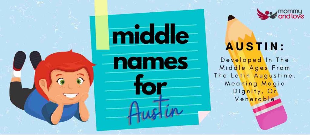 113+ Modern Middle Names for Austin - Mommy and Love