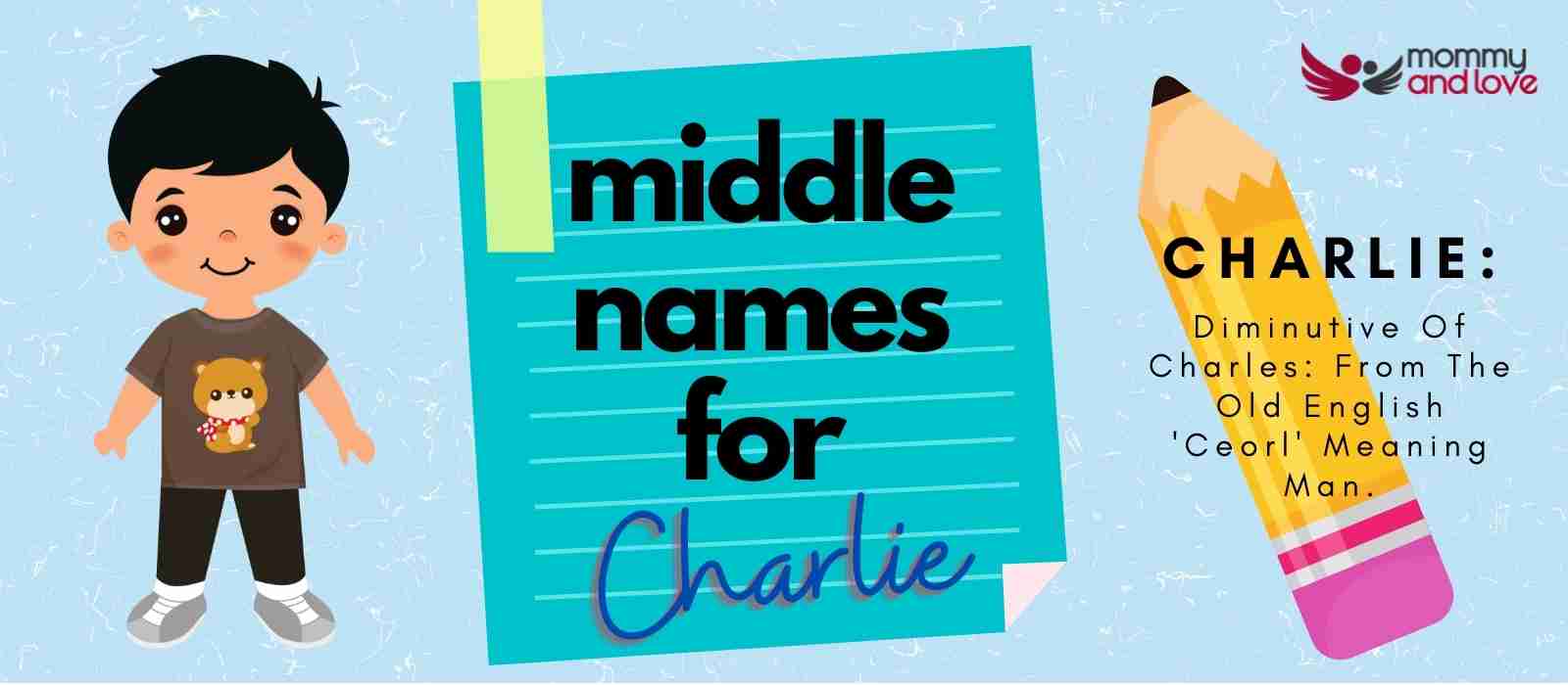 99 Bang On Trend Middle Names For Charlie Boy Mommy And Love