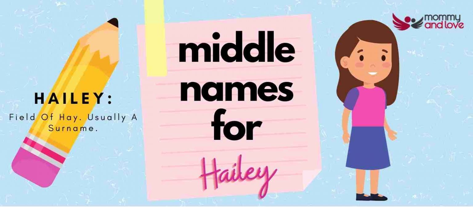 Middle Names For Hailey Beautiful Names To Match Mommy And Love