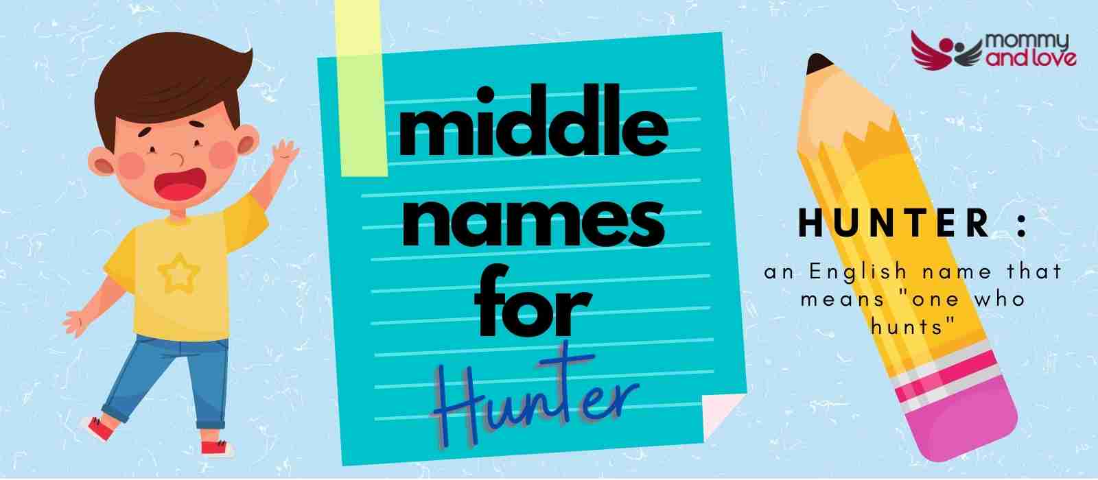 Amazing Middle Names For Hunter Mommy And Love