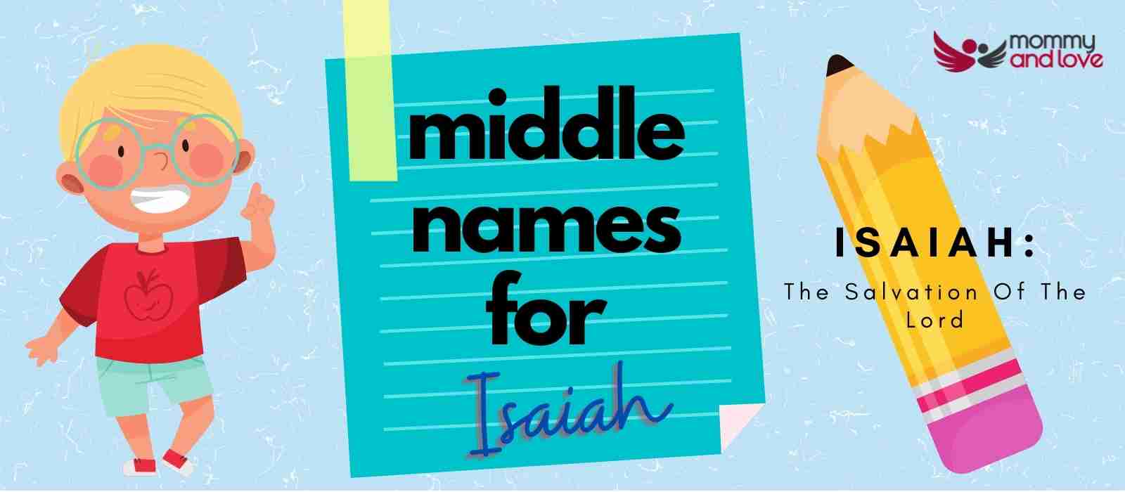 99 Bang On Trend Middle Names For Isaiah Mommy And Love