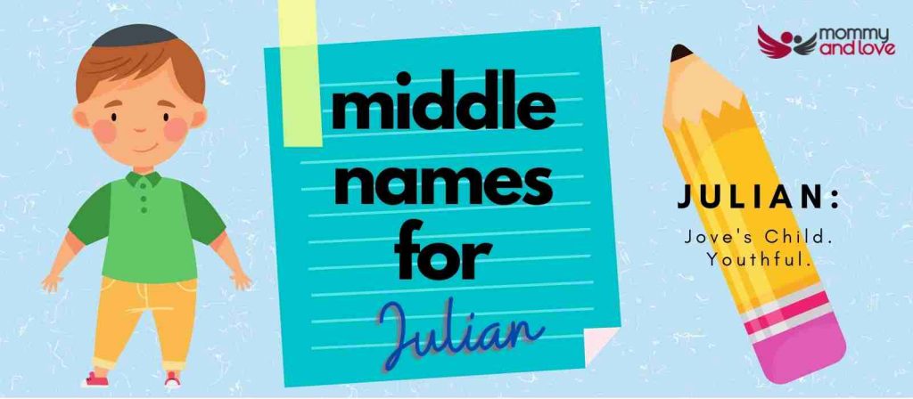 88-elegant-middle-names-for-julian-mommy-and-love