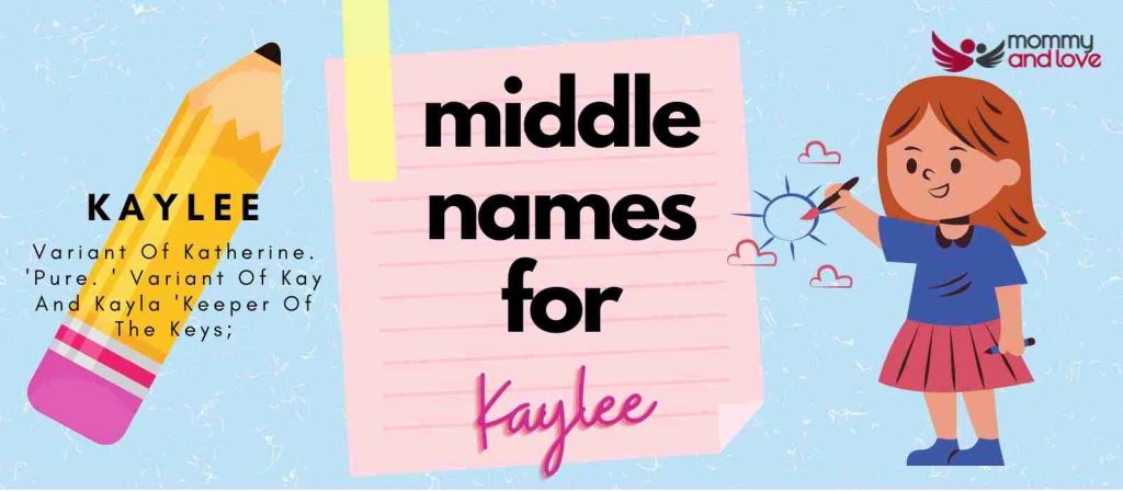 111-beautiful-middle-names-for-kaylee-mommy-and-love