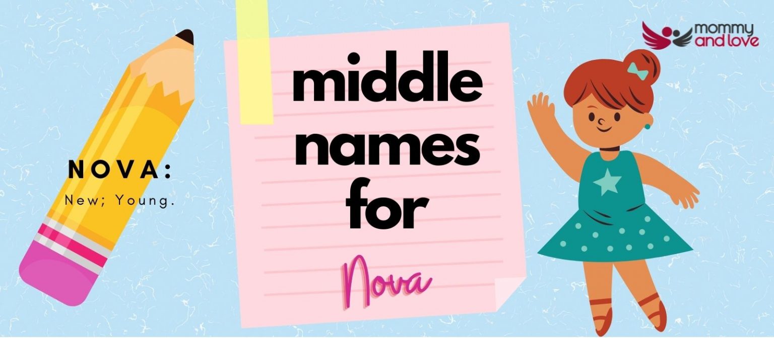 101 Adorable Middle Names for Nova - Mommy and Love