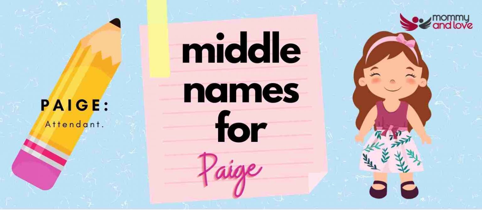 101 Inspiring Middle Names for Paige Mommy and Love