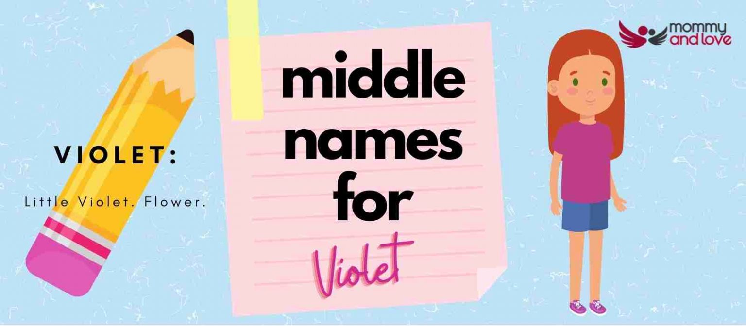 141 Good Middle Names for Violet Mommy and Love