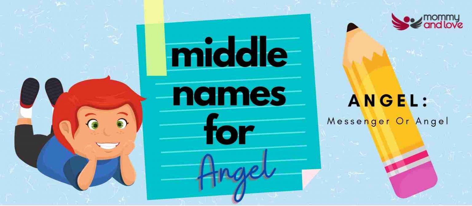 Complete List of Middle Names for Angel (boy) Mommy and Love