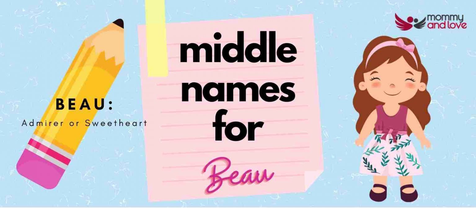 119 Alluring Middle Names for Beau Mommy and Love