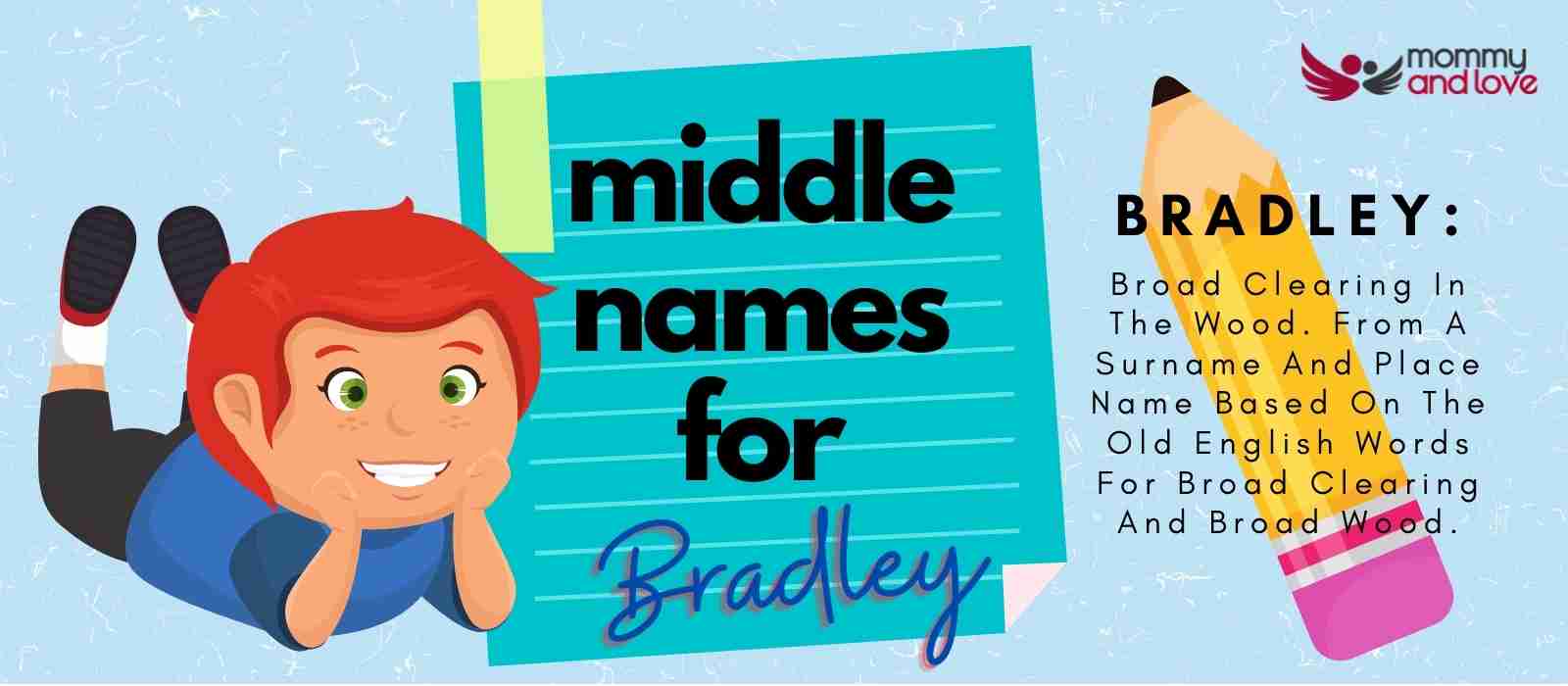 99+ Strong Middle Names for Bradley