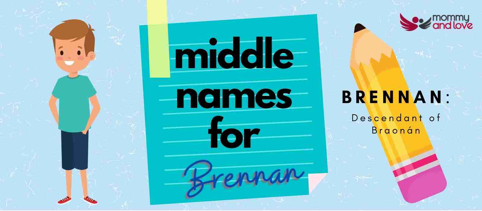 Middle Names for Brennan – 99+ Inspiring Choices