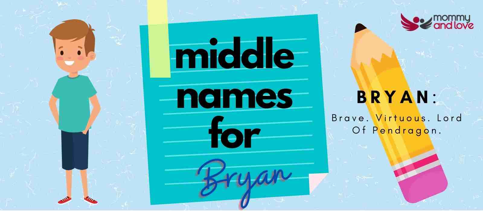 121-unique-modern-middle-names-for-bryan-mommy-and-love