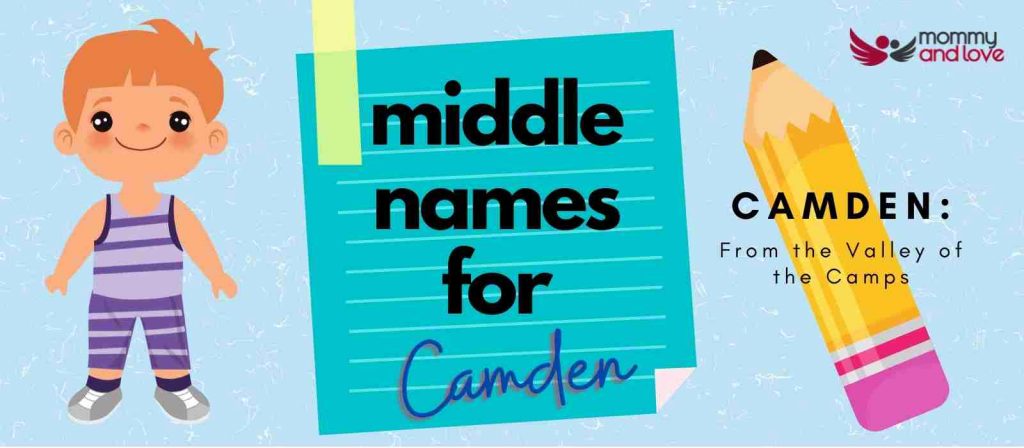 Middle Names For Camden Mommy And Love Middle Names For Camden Mommy And Love
