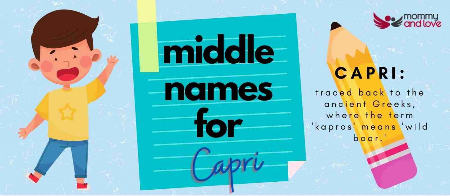 Complete List of Middle Names for Capri Mommy and Love
