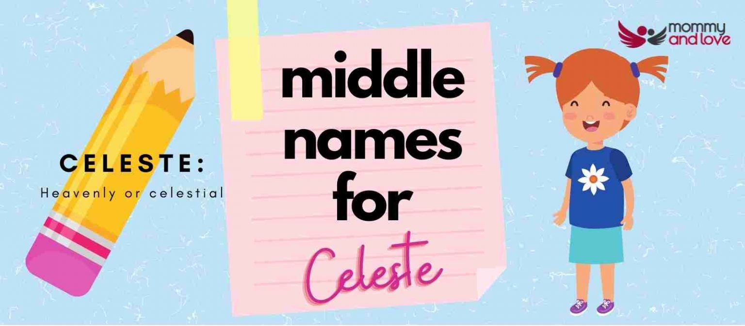 middle-names-for-celeste-99-adorable-matching-names-mommy-and-love