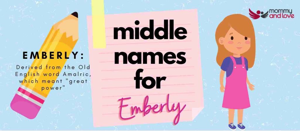 129 Amazing Middle Names For Emberly Mommy And Love