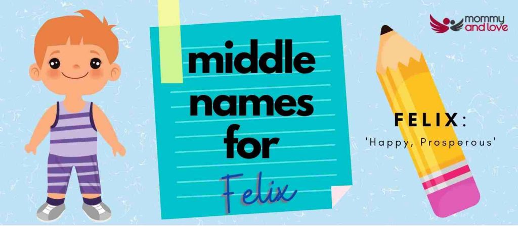 101-awesome-middle-names-for-felix-mommy-and-love