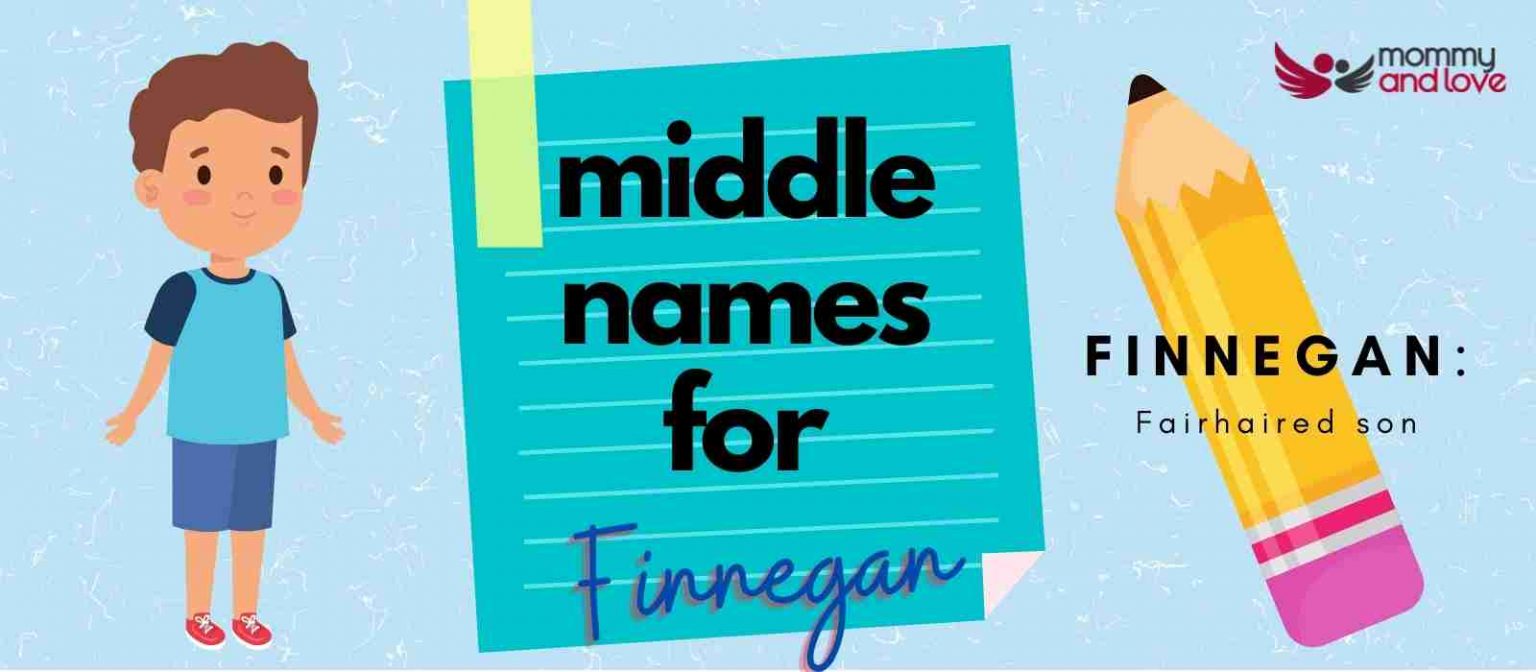 Complete List of Middle Names for Finnegan Mommy and Love