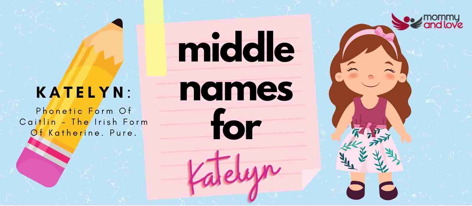 Middle Names For Katelyn A Comprehensive Guide Mommy And Love