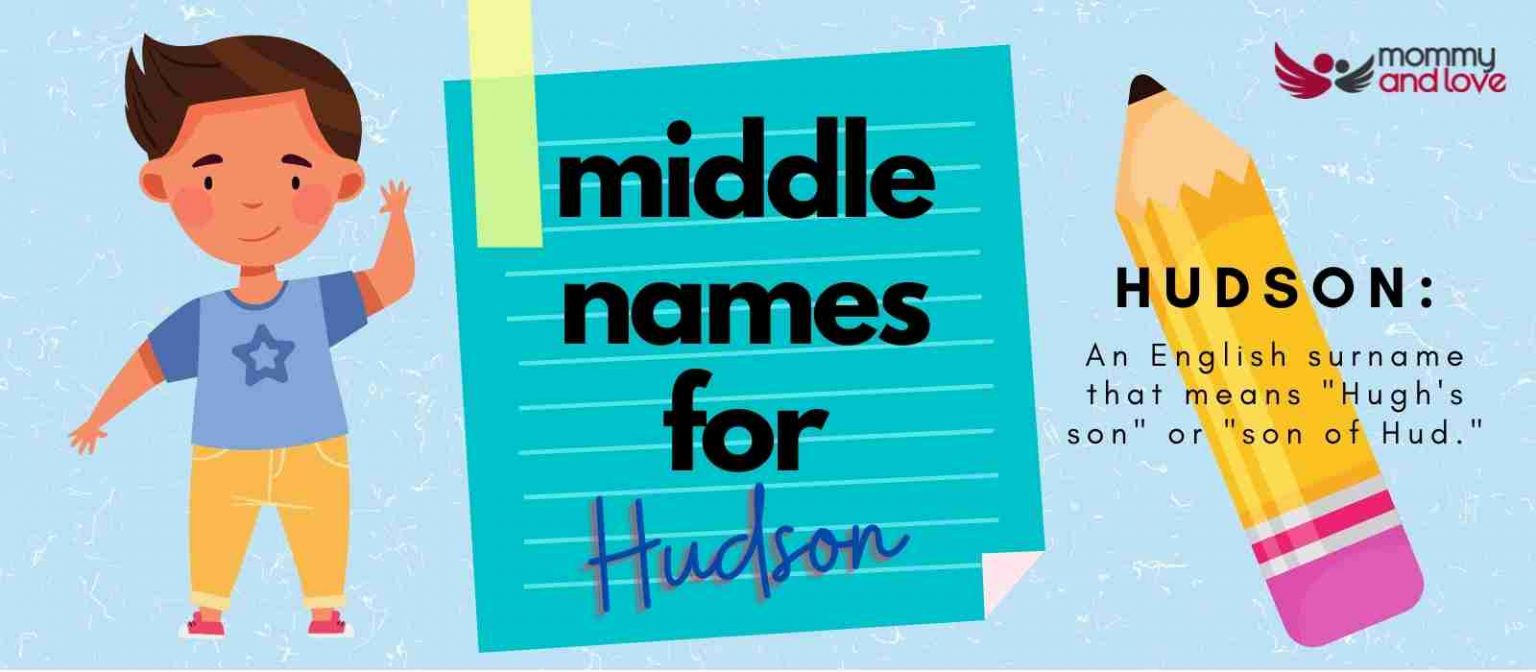 middle-names-for-hudson-beautiful-names-to-match-mommy-and-love