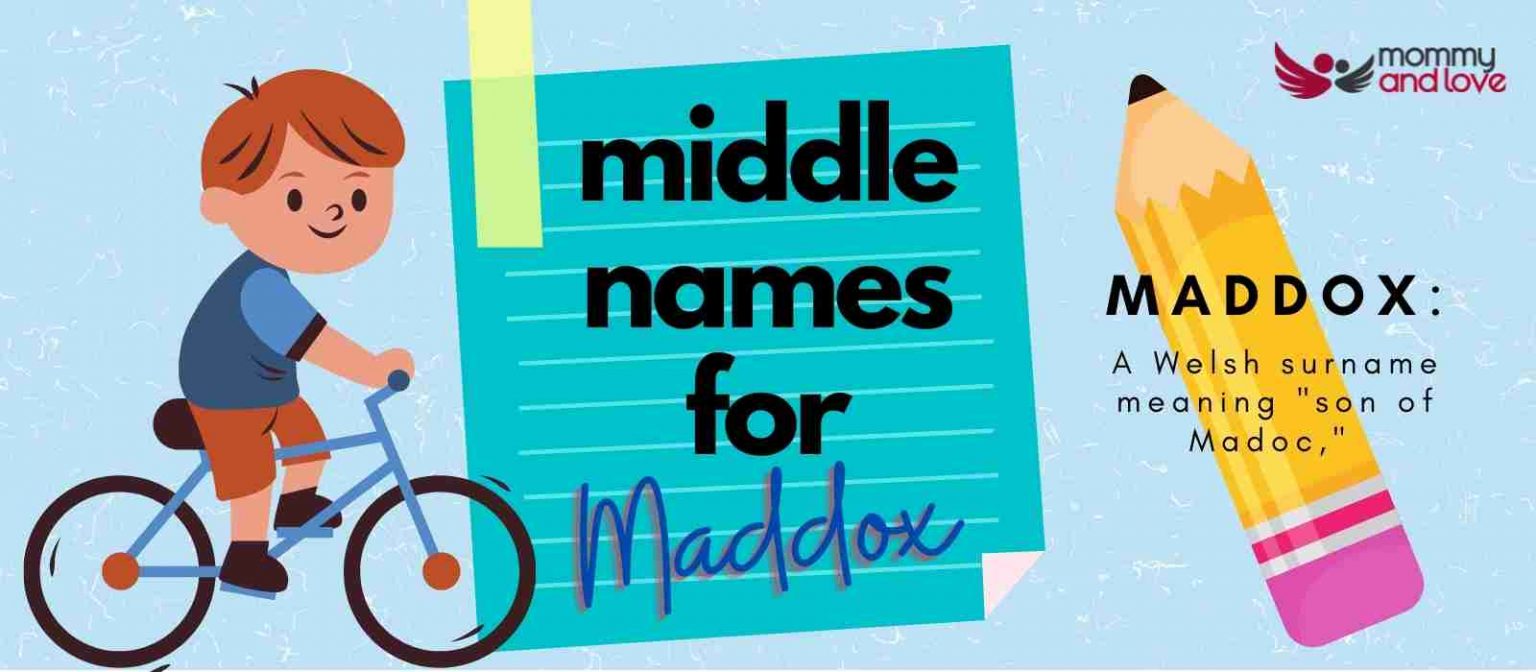 Middle Names For Maddox: 113 Marvelous Options To Explore - Mommy And Love