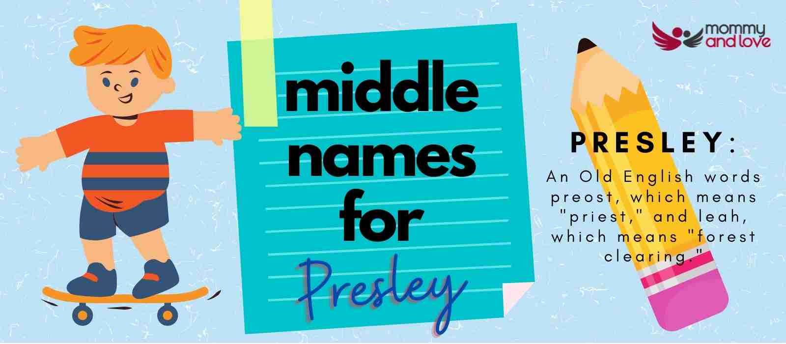 Middle Names for Presley-boy