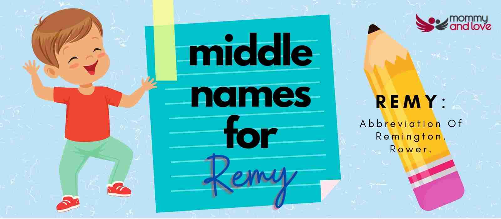 Middle Names For Remy Boy 107 Best Picks Compiled Mommy And Love