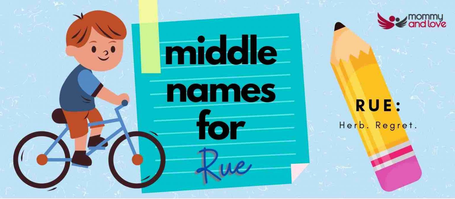 Middle Names for Rue 101 Strong Selections to Explore Mommy and Love