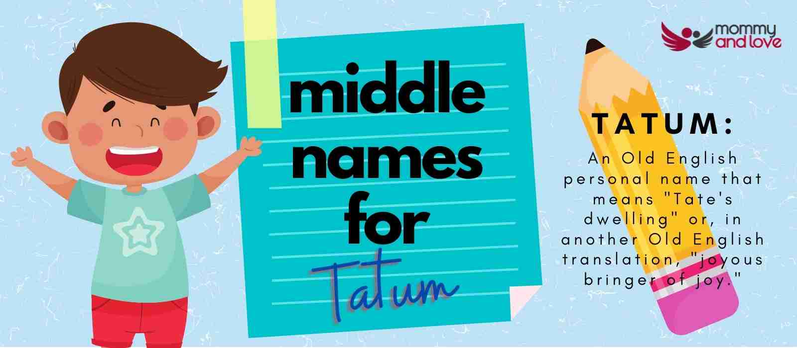 Middle Names for Tatum-boy