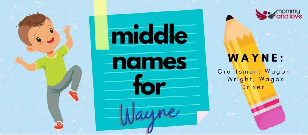 Great Middle Names For Wayne Mommy And Love