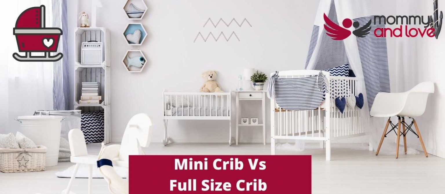 Mini Crib VS Full Size Crib Comparison Guide Mommy and Love