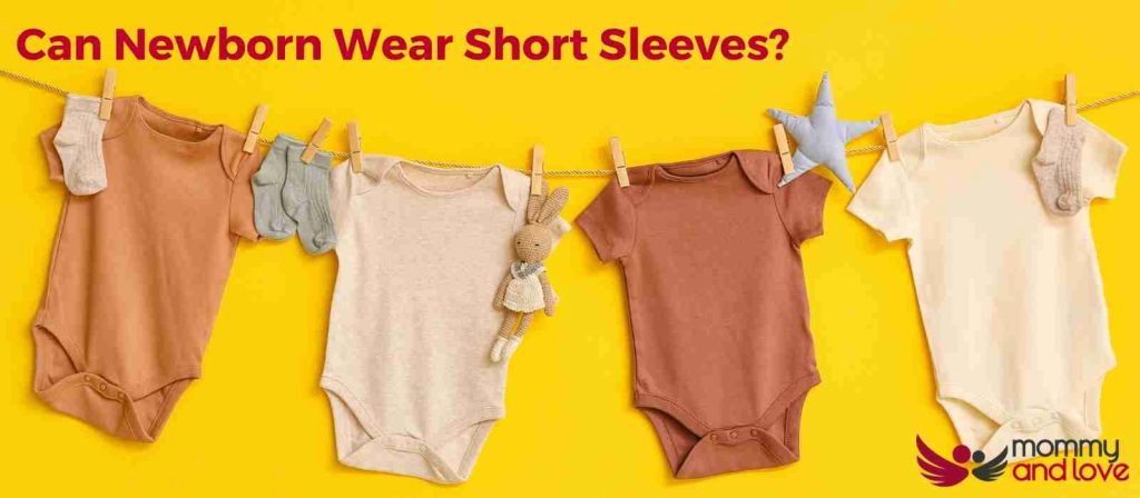 can-newborn-wear-short-sleeves-mommy-and-love