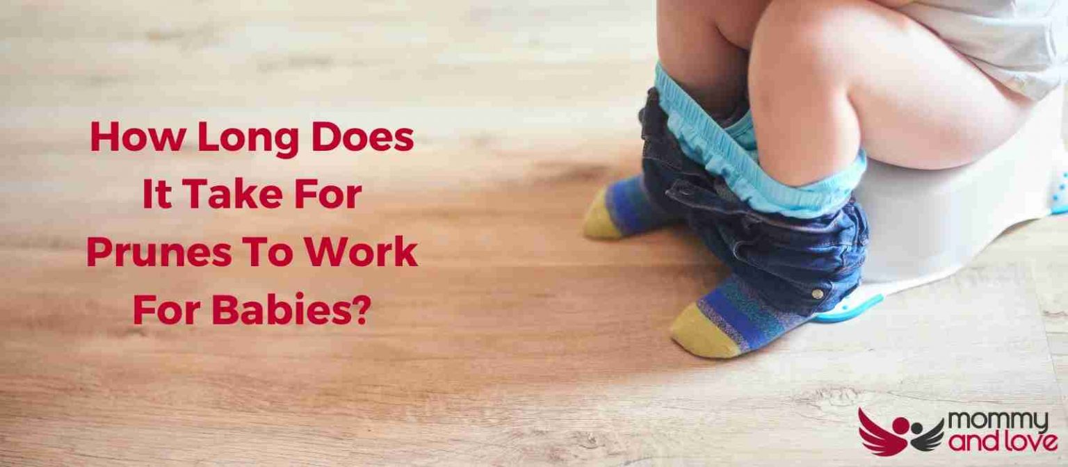 How Long Does It Take For Prunes To Work For Babies? A Guide For New