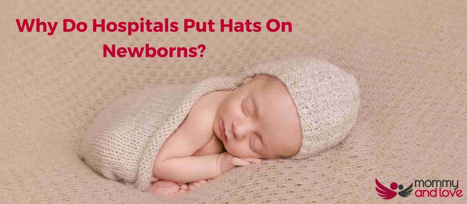 why-do-hospitals-put-hats-on-newborns