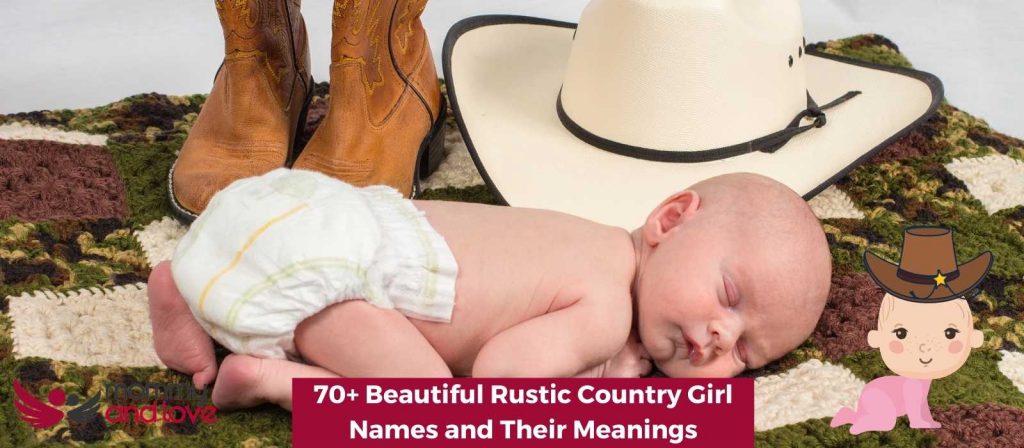 70+ Beautiful Rustic Country Girl Names and Their Meanings