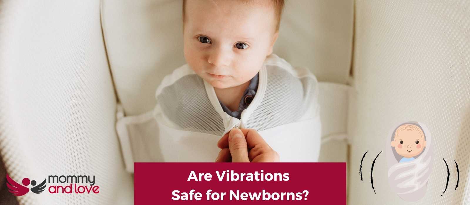 Are Vibrations Safe for Newborns