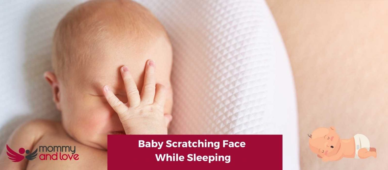 Baby Scratching Face While Sleeping What You Need to Know Mommy and Love