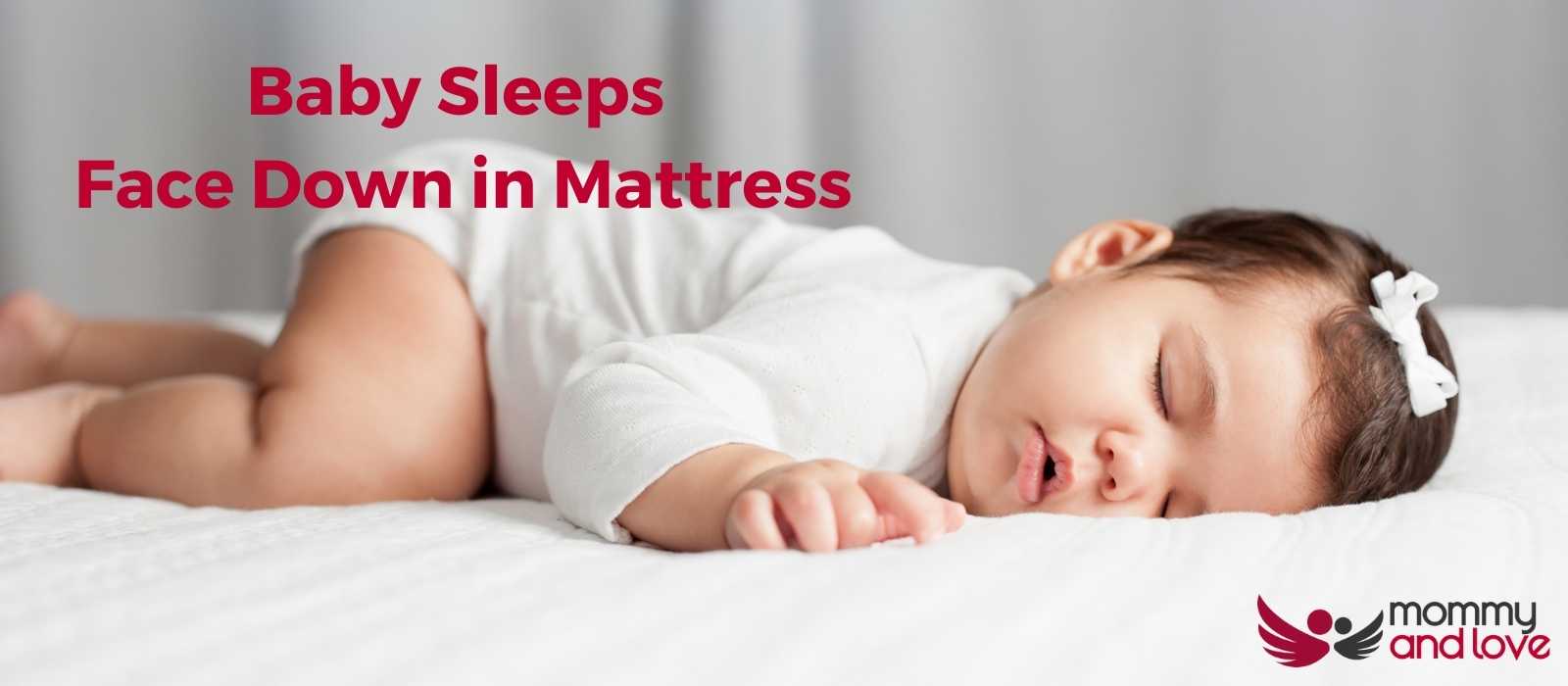 Baby Sleeps Face Down in Mattress