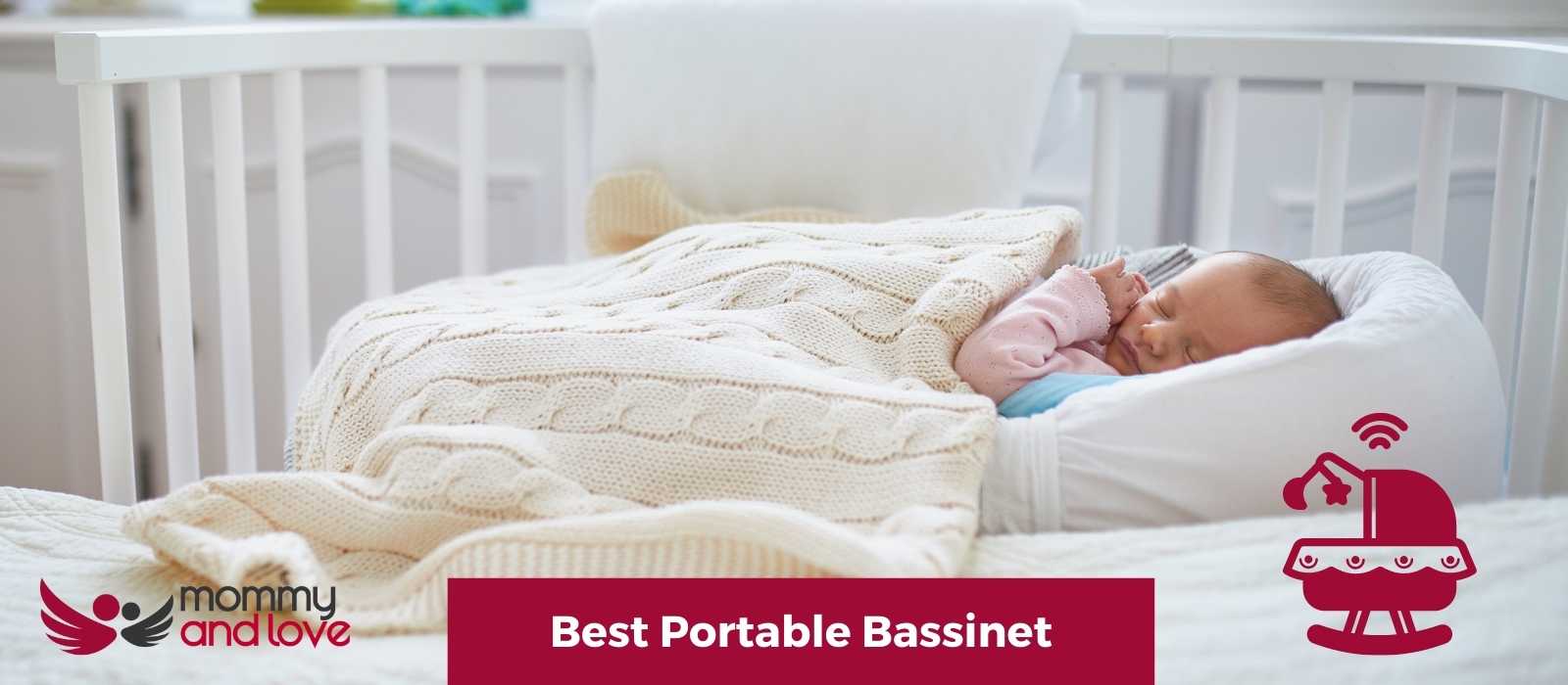 Best Portable Bassinet: What to Look For and How to Choose