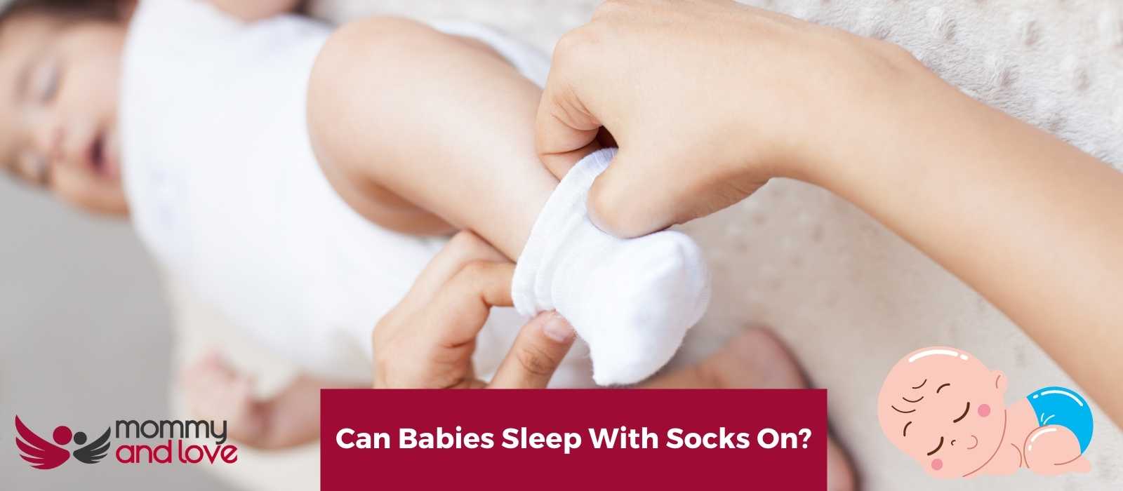Can Babies Sleep With Socks On
