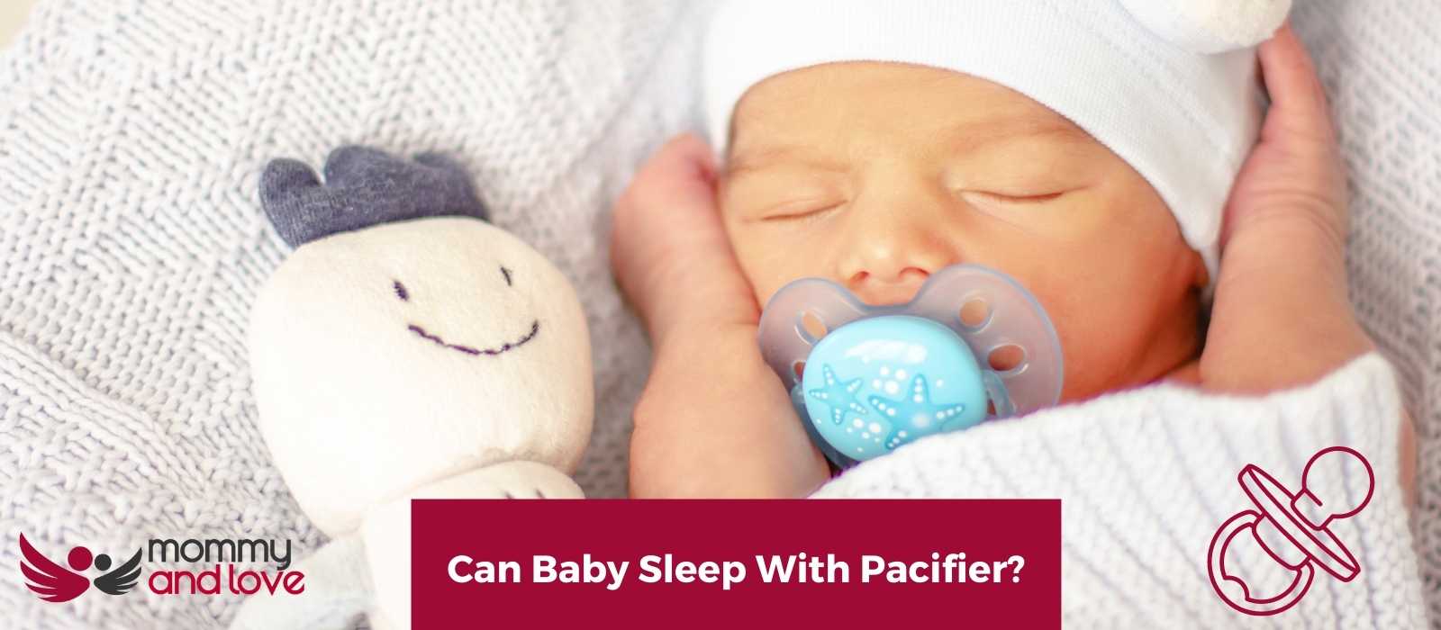 Can Baby Sleep With Pacifier