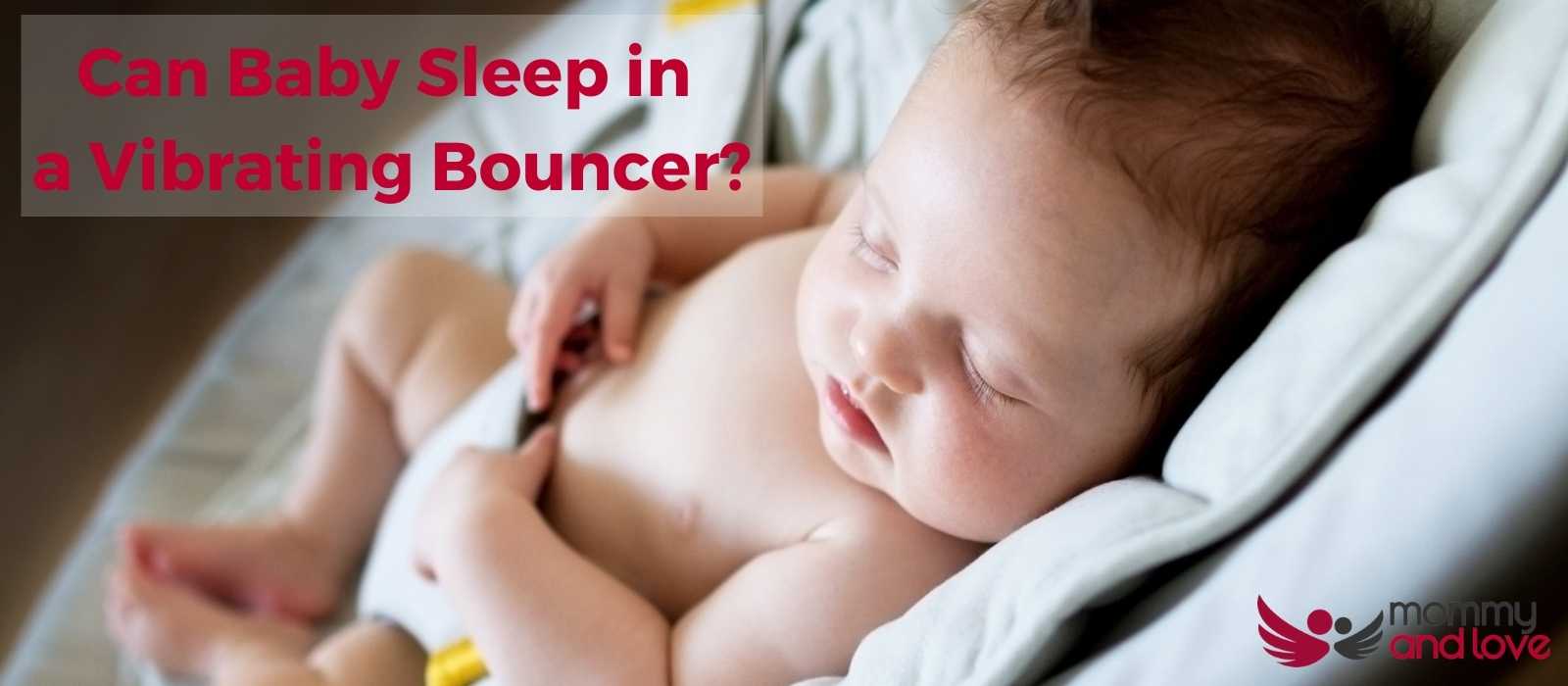 Can Baby Sleep in a Vibrating Bouncer?