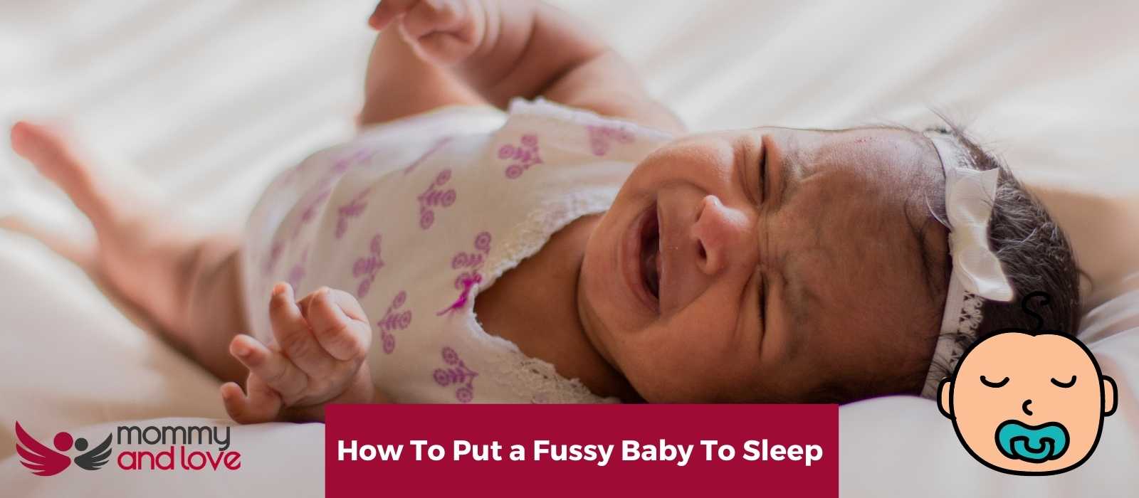 How To Put a Fussy Baby To Sleep 