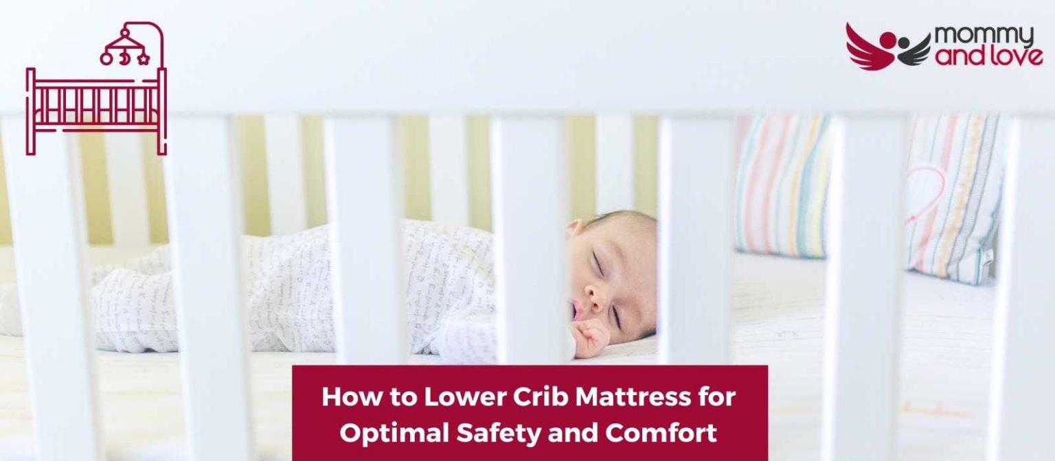 How to Lower Crib Mattress for Optimal Safety and Comfort Mommy and Love