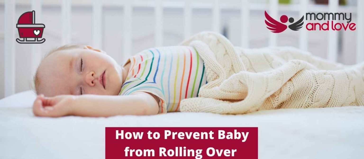 How to Prevent Baby from Rolling Over in Crib Safety Tips Mommy and Love