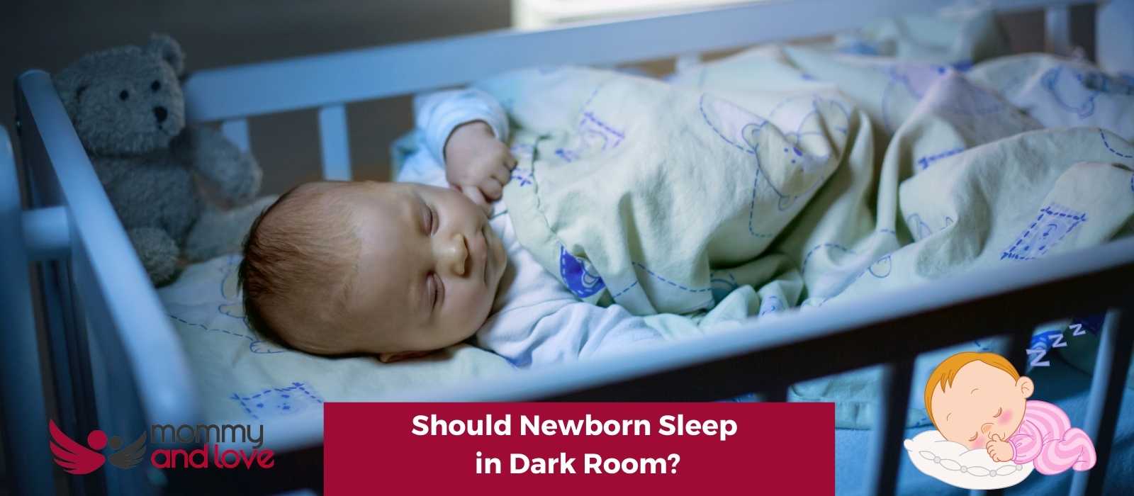 Should Newborn Sleep in Dark Room