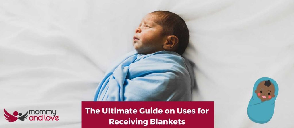 The Ultimate Guide on Uses for Receiving Blankets