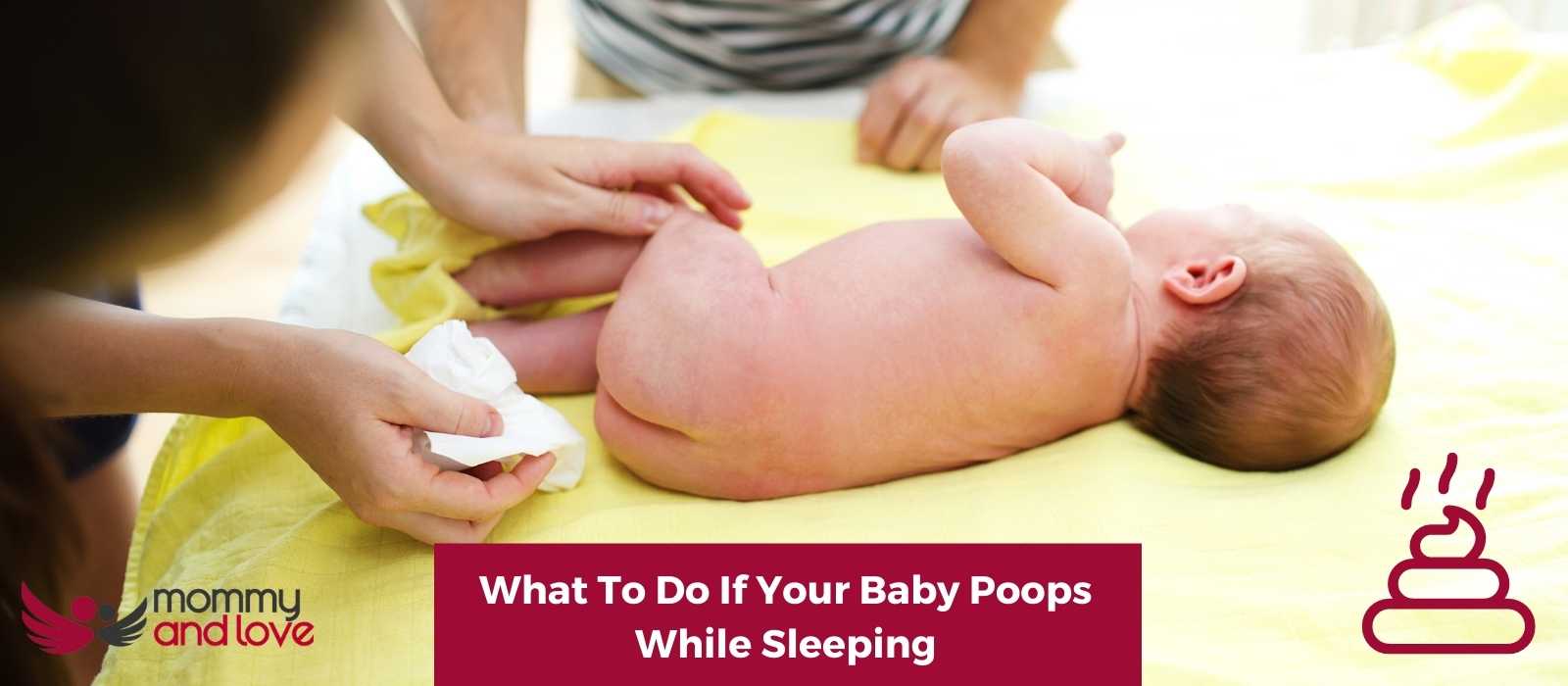 What To Do If Your Baby Poops While Sleeping