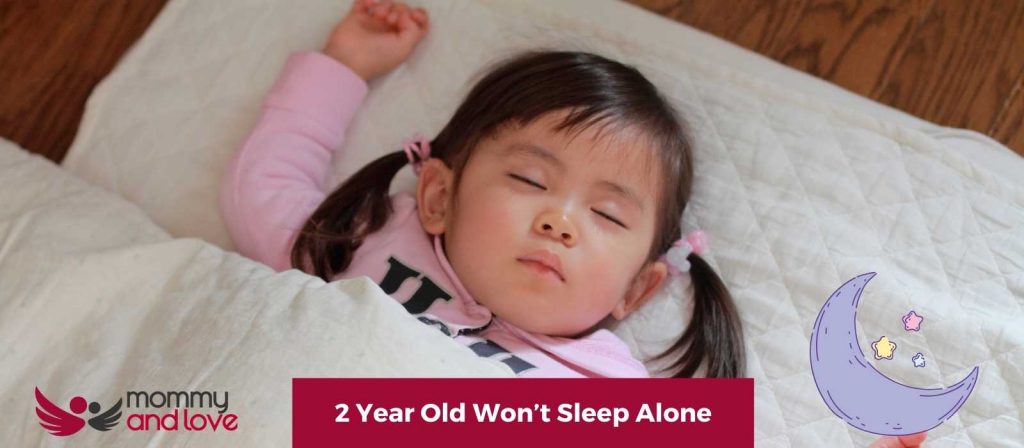 2 Year Old Won’t Sleep Alone