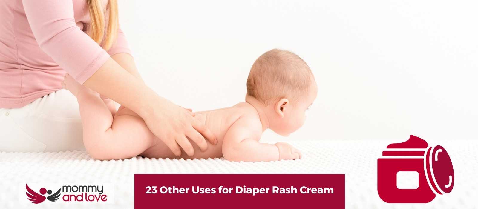 23 Other Uses for Diaper Rash Cream